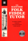 The Scottish Folk Fiddle Tutor with CD
